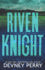Riven Knight (Clifton Forge)