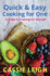 Quick & Easy Cooking for One: A Guide to Cooking For Yourself