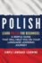 Polish: Learn Polish for Beginners: A Simple Guide that Will Help You on Your Language Learning Journey