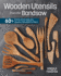 Wooden Utensils From the Bandsaw: 60+ Patterns for Spatulas, Spoons, Spreaders & More