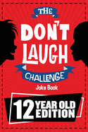 The Don't Laugh Challenge 12 Year Old Edition