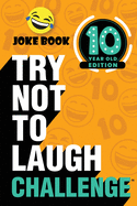 Try Not to Laugh Challenge 10 Year Old Edition