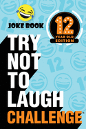 Try Not to Laugh Challenge 12 Year Old Edition