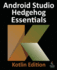 Android Studio Hedgehog Essentials-Kotlin Edition