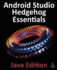 Android Studio Hedgehog Essentials-Java Edition