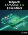 Jetpack Compose 1.6 Essentials
