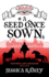 A Seed Once Sown-a Misplaced Adventures Novel