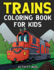 Trains Coloring Book for Kids