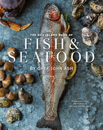 The Hog Island Book of Fish & Seafood: Culinary Treasures From Our Waters