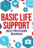 ﻿ Basic Life Support (Bls) Provider Manual