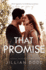 That Promise: a Small Town, Friends-to-Lovers Romance (That Boy�)