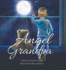Angel Grandpa-a Beautiful Children's Book That Supports Kids' Anxiety & Sadness After Losing a Grandparent-Cherish Endearing Memories in This Heartwarming Tribute for Grandpa