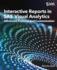 Interactive Reports in SAS(R) Visual Analytics: Advanced Features and Customization