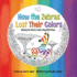 How the Zebras Lost Their Colors: Making the World a More Beautiful Place