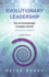 Evolutionary Leadership: For an Increasingly Complex World