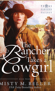 The Rancher Takes a Cowgirl (Texas Rancher Trilogy)