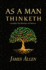 As a Man Thinketh-the Original 1902 Classic (Includes the Mastery of Destiny) (Reader's Library Classics)