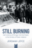 Still Burning: Half a Century of Chicago, From the Streets to the Corridors of Power; a Memoir
