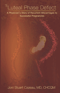 The Luteal Phase Defect