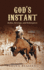 God's Instant: Rodeo, Revenge, and Redemption