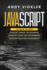 Javascript: This Book Includes: Javascript Basics for Beginners + Javascript Front End Programming + Javascript Back End Programming