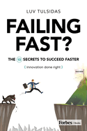 Failing Fast? : the Ten Secrets to Succeed Faster