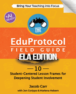 The Eduprotocol Field Guide Ela Edition