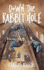 Down the Rabbit Hole