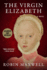 The Virgin Elizabeth: a Novel