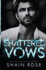 Shattered Vows: Special Edition Paperback (Tarnished Empire Special Edition Pape Shain Rose