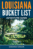 Louisiana Bucket List Adventure Guide: Explore 100 Offbeat Destinations You Must Visit!