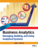 Business Analytics: Managing, Building, and Using Analytical Systems