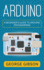Arduino: A Beginner's Guide to Arduino Programming