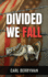 Divided We Fall