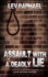 Assault with a Deadly Lie