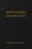 Managing Uncertainty