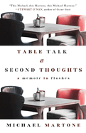 Table Talk & Second Thoughts: a Memoir in Flashes