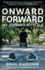 Onward Forward -- My Journey with ALS: Finding Beauty and Love in the Clusterf*ck
