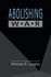 Abolishing War (the Policy and Practice of Governance)