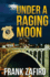 Under a Raging Moon