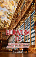Bookworm 101: A Guide for Book Reviewers and Bookish Content Creators