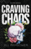 Craving Chaos