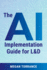 The AI Implementation Guide for L&d