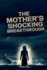 The Mother? S Shocking Breakthrough