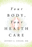 Your Body, Your Health Care