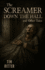 The Screamer Down the Hall