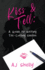 Kiss & Tell: A Guide to Writing Toe-Curling Swoon