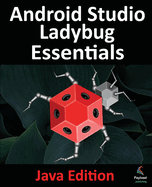 Android Studio Ladybug Essentials-Java Edition