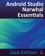 Android Studio Narwhal Essentials-Java Edition
