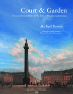 Court & Garden: From the French H�tel to the City of Modern Architecture